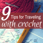 9 Tips for Traveling with Crochet