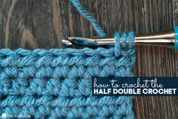 Beginner's Crochet: Half Double Crochet Tutorial - Heart Hook Home