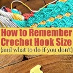 How to Remember Crochet Hook Size - and What to Do if You Don't