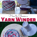 How to Choose a Yarn Winder