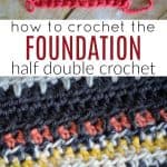 Learn How to Crochet the Foundation Half Double Crochet Stitch