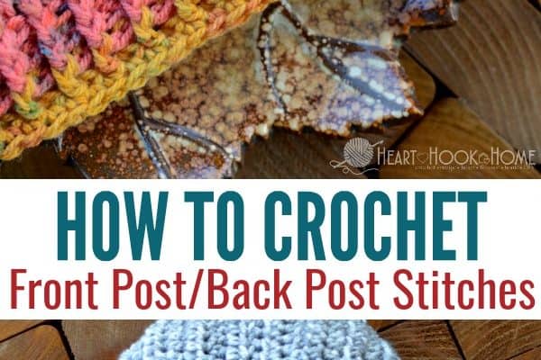 How to Crochet: Front Post and Back Post Crochet Stitches (FP/BP)