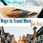 Travel More for Less