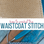 how to crochet the waistcoat stitch