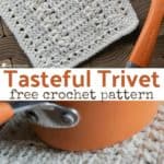 Tasteful Trivet Crochet Pattern
