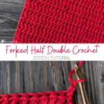 Forked Half Double Crochet tutorial
