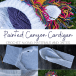 Painted Canyon Cardigan Crochet Along Materials and dates
