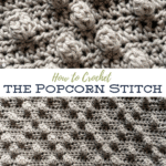 Popcorn Stitch Crochet Tutorial