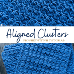 Aligned Clusters Crochet Tutorial
