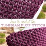 Tunisian Puff Stitch Tutorial