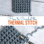 how to crochet thermal stitch