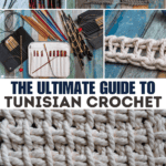 Ultimate Guide to Tunisian Crochet