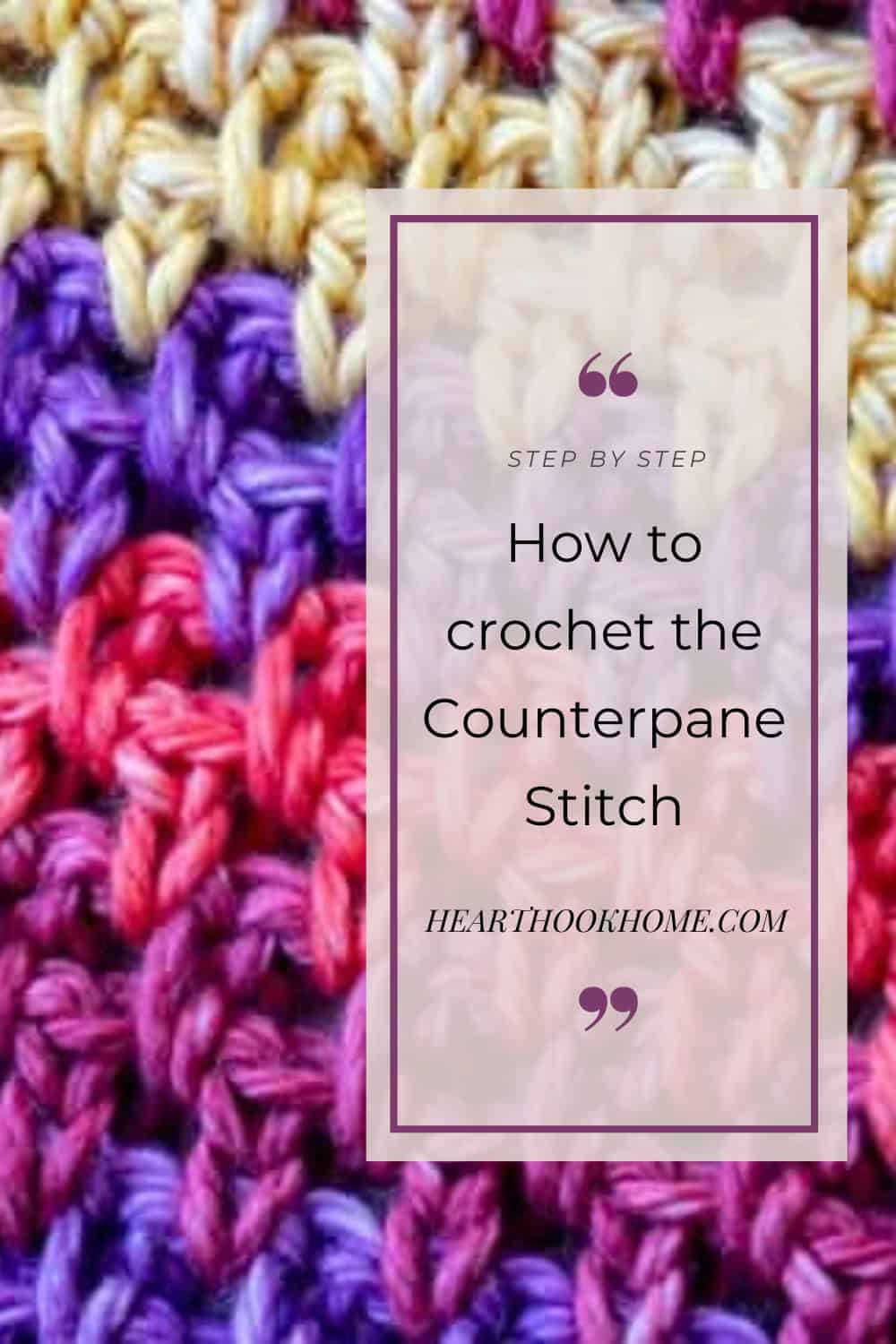 Step-by-Step Counterpane Crochet Stitch Tutorial - Heart Hook Home